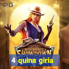 4 quina giria